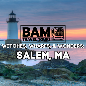 Witches, Wharfs, and Wonders: Salem, MA
