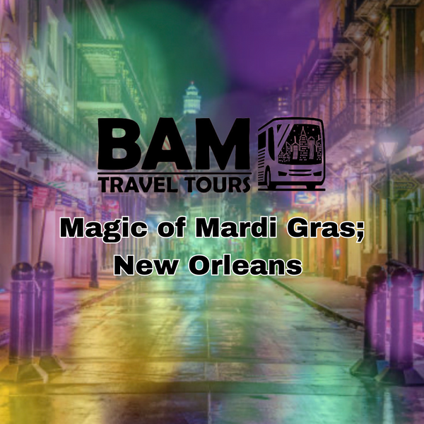 Embrace the Magic of Mardi Gras: New Orleans