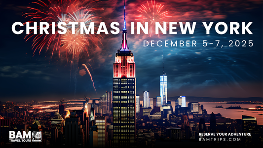 Christmas in New York City: Weekend Whirlwind | December 5–7, 2025 - Pikeville KY | Louisa KY | Catlettsburg KY | Sutton WV