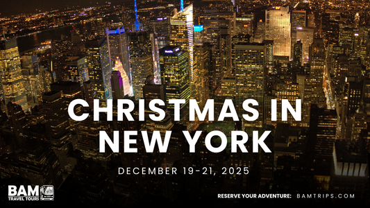Christmas in New York City: Weekend Whirlwind | December 19-21, 2025 - Pikeville KY | Louisa KY | Catlettsburg KY | Sutton WV
