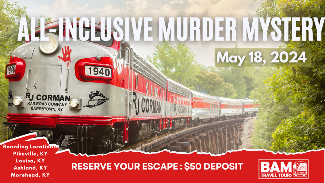 All-Inclusive Murder Mystery Dinner Train (May 18, 2024) Pikeville KY | Louisa KY | Ashland KY | Morehead KY