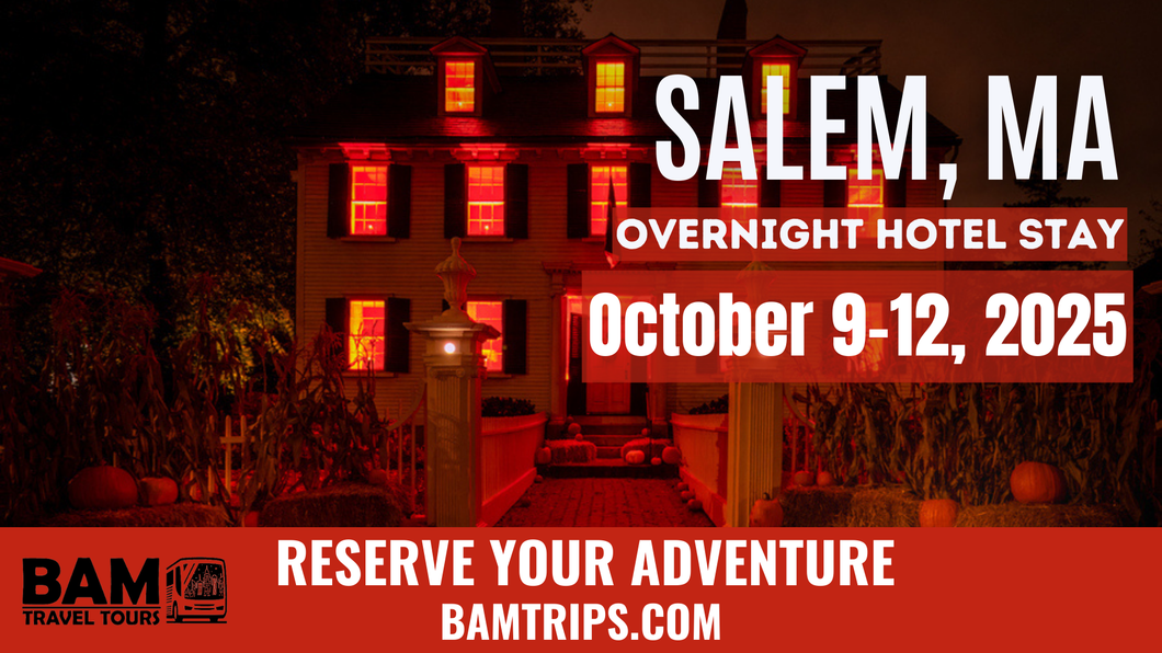 Salem, MA with Hotel Stay (October 9-12, 2025) Pikeville KY | Louisa KY | Huntington WV | Sutton WV