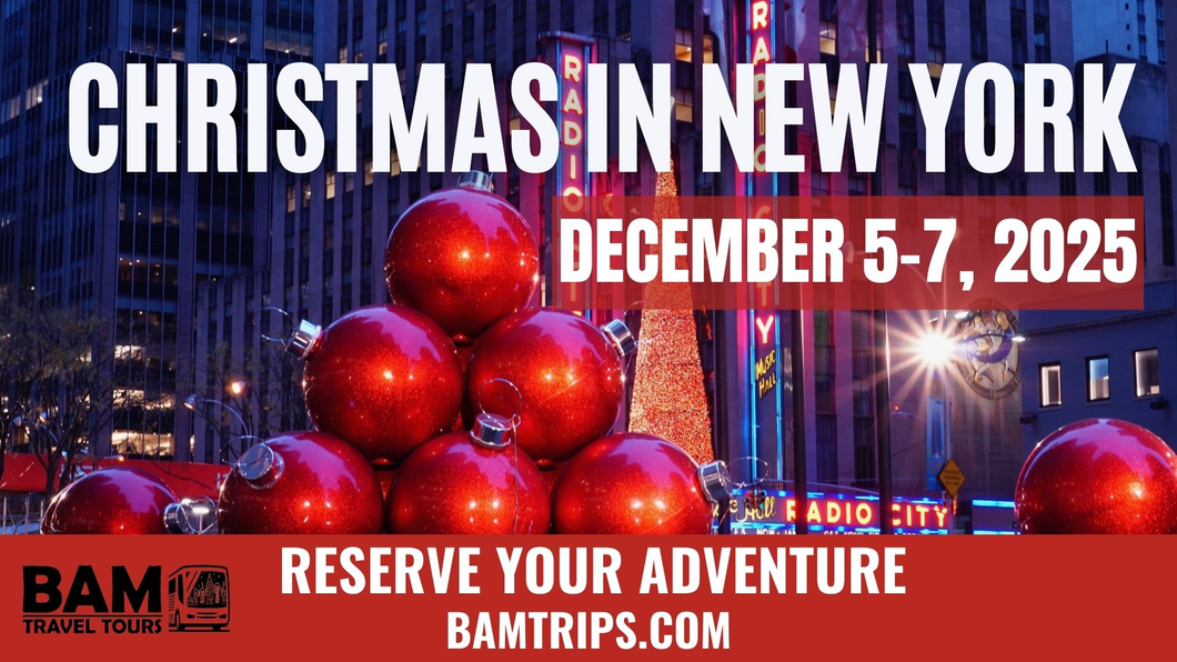 Christmas in New York (December 5-7, 2025) Pikeville KY | Louisa KY | Ashland KY | Huntington WV | Sutton WV